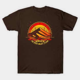 the Spice Must flow T-Shirt